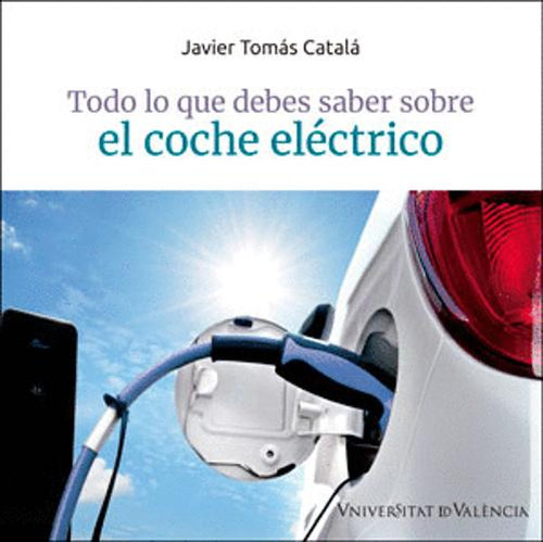 Libro Todo Lo Que Debes Saber Sobre El Coche Eléctrico