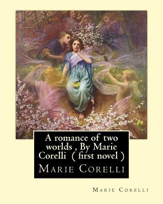 Libro A Romance Of Two Worlds, By Marie Corelli ( First N...
