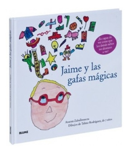 Jaime Y Las Gafas Mágicas, De Anatxu Zabalbeascoa. Editorial Blume En Español