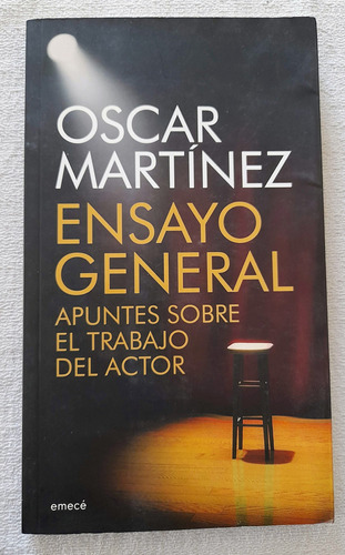 Ensayo General - Apuntes Sobre El Trabajo Del Actor Martinez