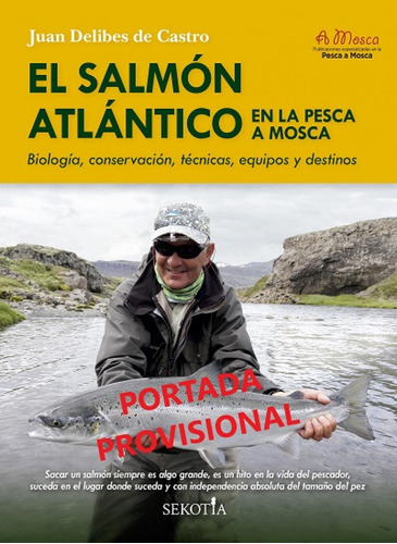 Salmon Atlåntico En La Pesca A Mosca, El - Delibes, Juan