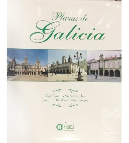 Libro Plazas De Galicia - Viaño, Olga/diaz-pache, Joaquin
