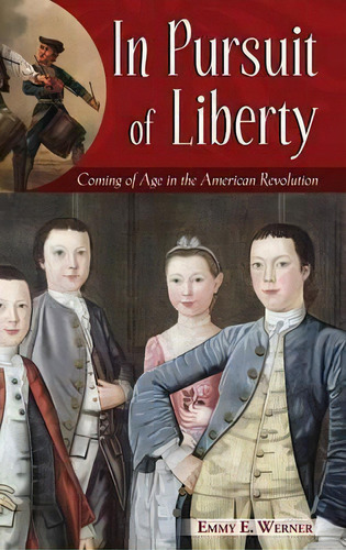 In Pursuit Of Liberty, De Emmy E. Werner. Editorial Abc Clio, Tapa Dura En Inglés