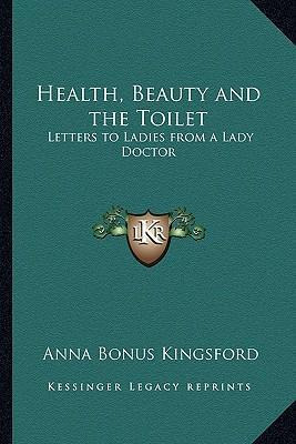 Libro Health, Beauty And The Toilet - Anna Bonus Kingsford