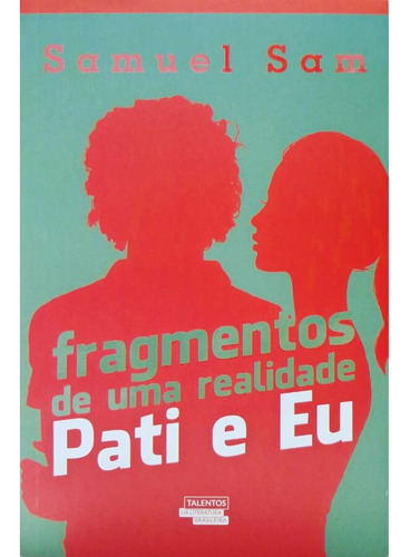 Pati E Eu Fragmentos De Uma Realidade, De Samuel Sam. Editora Diversas, Capa Mole Em Português, 0