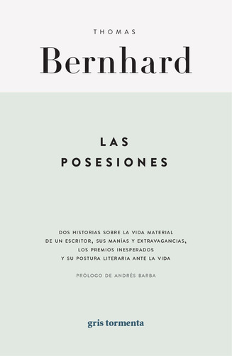 Las Posesiones. Thomas Bernhard. Gris Tormenta