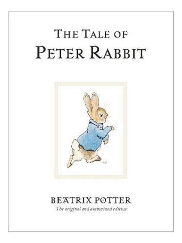 The Tale Of Peter Rabbit - Beatrix Potter. Eb08