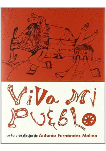 Viva Mi Pueblo, De Fernández Molina, Antonio. Editorial Media Vaca, Tapa Dura En Español