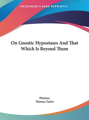 Libro On Gnostic Hypostases And That Which Is Beyond Them...