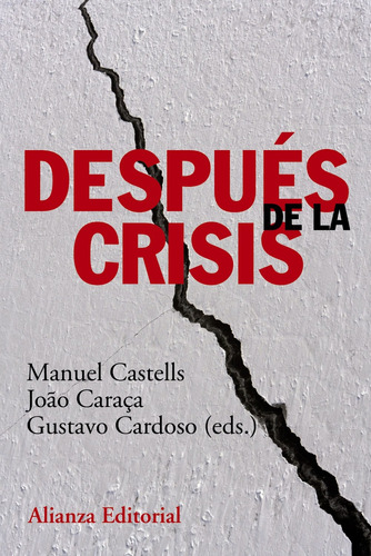 Después de la crisis, de Castells, Manuel. Editorial Alianza, tapa blanda en español, 2013