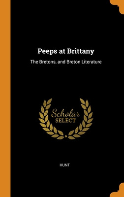 Libro Peeps At Brittany: The Bretons, And Breton Literatu...