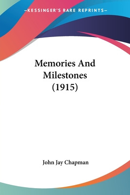 Libro Memories And Milestones (1915) - Chapman, John Jay