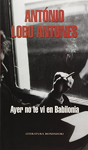 Libro Ayer No Te Vi En Babilonia (coleccion Literatura Monda