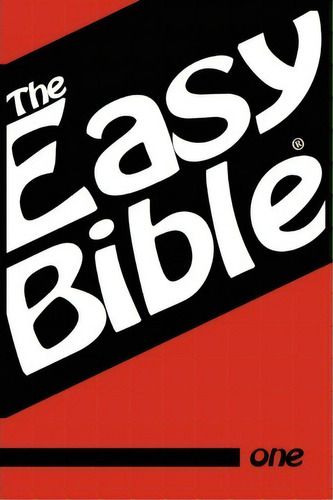 The Easy Bible Volume One, De Dwight A Clough. Editorial Createspace Independent Publishing Platform, Tapa Blanda En Inglés