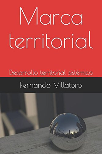 Marca Territorial: Desarrollo Territorial Sistemico