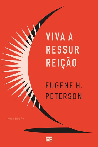 Livro Viva A Ressurreição - Eugene H. Peterson: Livro Viva A Ressurreição - Eugene H. Peterson, De Eugene H. Peterson., Vol. 1. Editora Mundo Cristão, Capa Mole, Edição 2023 Em Português, 2023