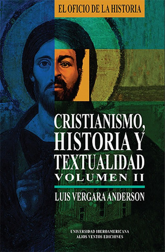 Cristianismo, Historia Y Textualidad, Volumen Ii