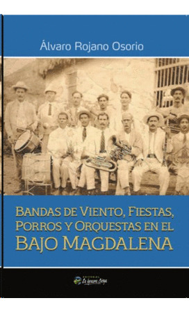 Libro Bandas De Viento, Fiestas, Porros Y Orquestas En El B