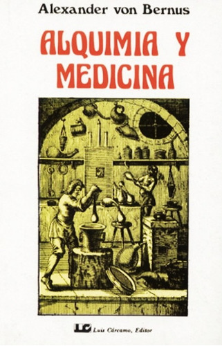 Alquimia Y Medicina - Alexander Von Bernus