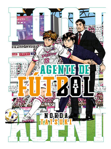 Agente De Futbol #1: No Aplica, De Tatsuki, Nohda. Editorial Hidra, Tapa Blanda En Español