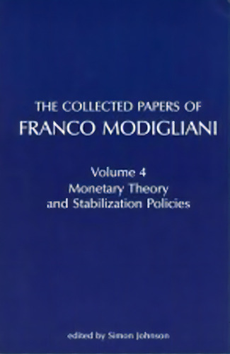 The Collected Papers Of Franco Modigliani, Volume 1: Essays In Macroeconomics, De Modigliani, Franco. Editorial Mit Pr, Tapa Blanda En Inglés