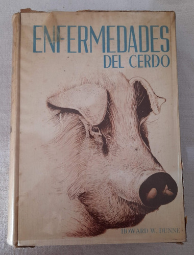 Enfermedades Del Cerdo - Howard W Dunne - Unión Tipográfica