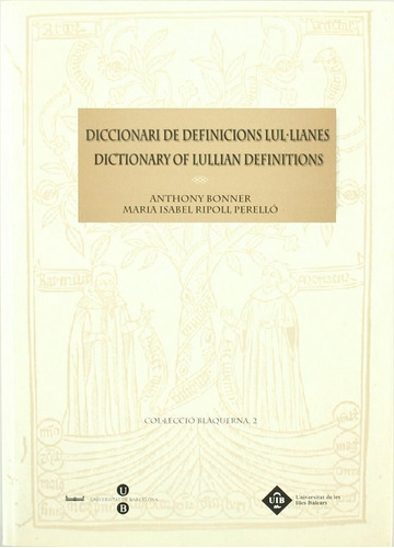 Diccionari De Definicions Lul.lianes / Dictionary Of Lull...