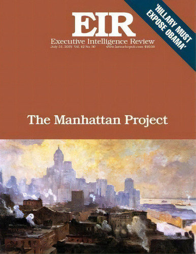 The Manahattan Project, De Lyndon H Larouche Jr. Editorial Createspace Independent Publishing Platform, Tapa Blanda En Inglés