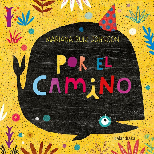 Libro: Por El Camino. Ruiz Johnson, Mariana. Kalandraka