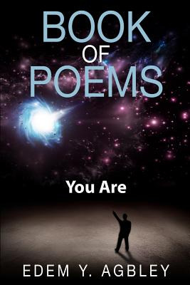 Libro Book Of Poems: You Are - Agbley, Edem Y.