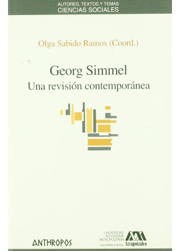Georg Simmel. Una Revision Contemporanea, De Sabido Ramos Olga., Vol. Abc. Editorial Anthropos, Tapa Blanda En Español, 1