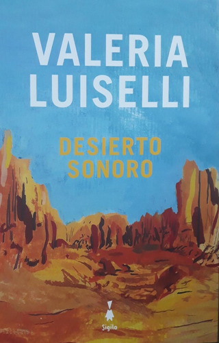 Desierto Sonoro - Luiselli, Valeria