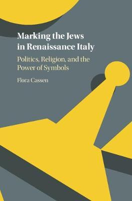 Libro Marking The Jews In Renaissance Italy - Flora Cassen