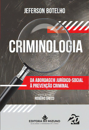 Criminologia - Da Abordagem Jurídico-social À Prevenção Criminal, De Botelho, Jeferson. Editora Mizuno, Capa Mole Em Português