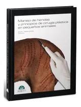 Comprar Manejo Heridas Y Ppios. Cirugía Plástica Pequeños Animales