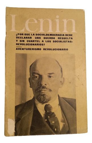 Lenin. Aventurerismo Político/ Por Qué La Socialdemocracia..