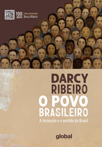 Povo Brasileiro: Edição comemorativa, 100 anos, de Ribeiro, Darcy. Série Darcy Ribeiro Editora Grupo Editorial Global, capa mole em português, 2022