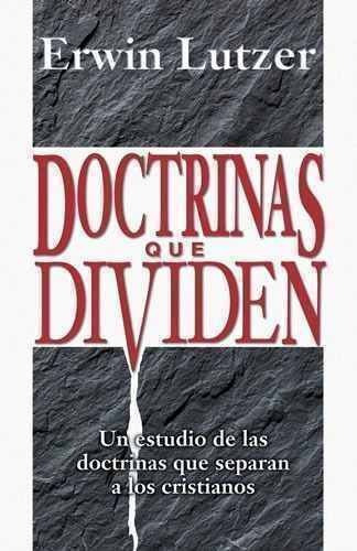 Doctrinas Que Dividen, De Erwin Lutzer. Editorial Portavoz, Tapa Blanda En Español, 2001