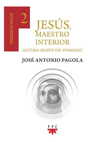 Jesus, Maestro Interior. 2 Primeros Pasos