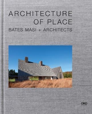 Libro Architecture Of Place : Bates Masi + Architects - P...