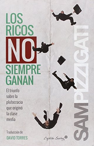 Los Ricos No Siempre Ganan - Pizzigati Sam