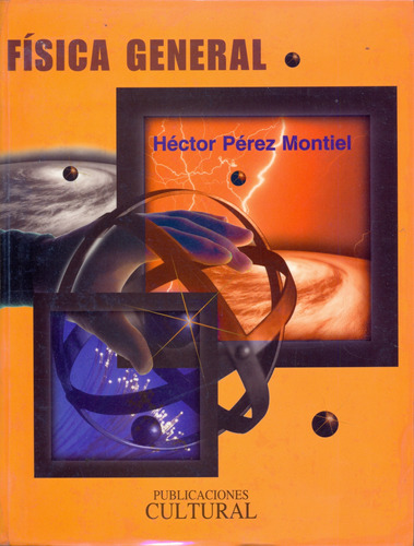 Física General | Publicaciones Cultural Héctor Pérez Montiel