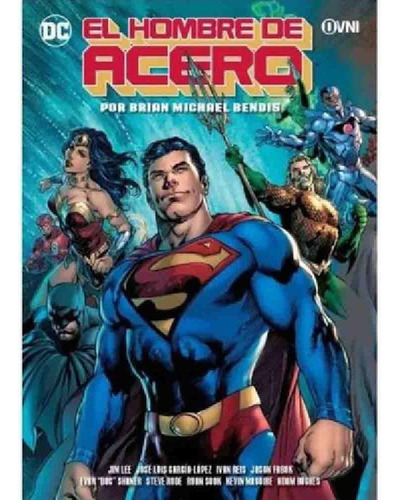 Superman El Hombre De Acero, De Bendis., Vol. 1. Editorial 