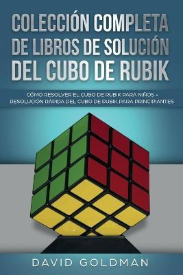 Libro Coleccion Completa De Libros De Solucion Del Cubo D...