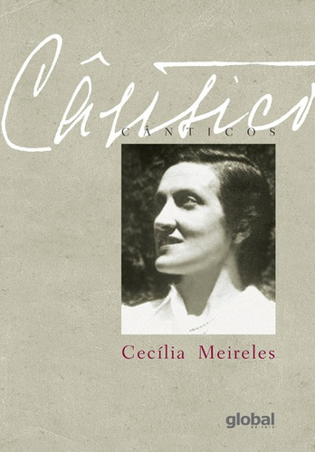 Cânticos, de Meireles, Cecília. Série Cecília Meireles Editora Grupo Editorial Global, capa mole em português, 2015
