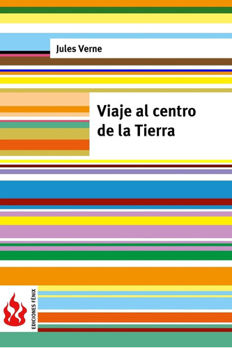 Libro: Viaje Al Centro De La Tierra: (bajo Costo). Edición