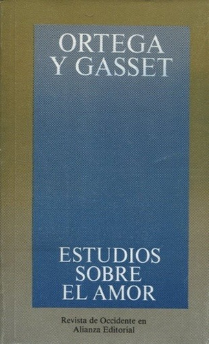 Estudios Sobre El Amor - Ortega Y Gasset Jose