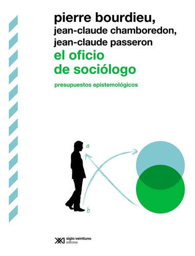 El Oficio De Sociologo - Pierre Bourdieu - Siglo Xxi - Libro