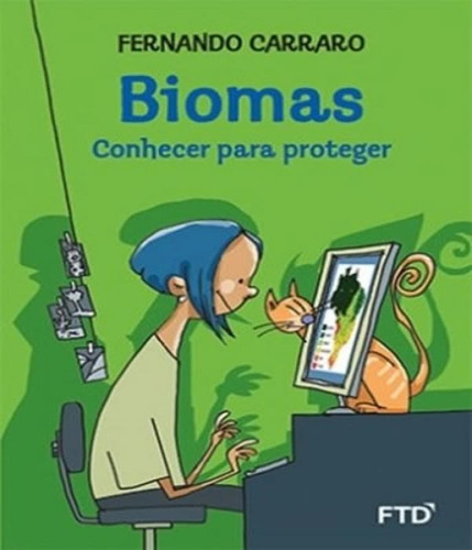 Biomas - Conhecer Para Proteger, De Carraro, Fernando. Editora Ftd, Capa Mole Em Português
