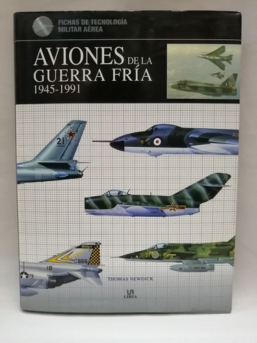 Aviones De La Guerra Fría 1945 - 1991.